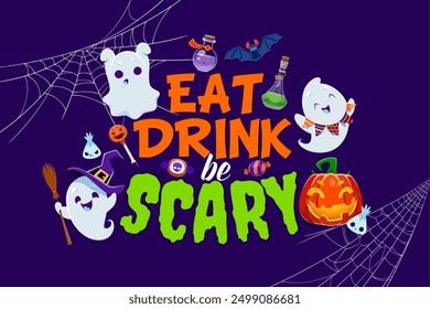 Comer, beber y dar miedo, cita de vacaciones de Halloween. Letras divertidas de Vector de dibujos animados con fantasmas lindos, dulces, murciélago y telarañas con frasco de poción y calabaza. Anuncio, impresión o tarjeta de felicitación con tipografía