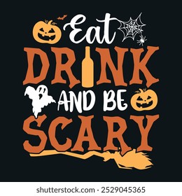 Eat Drink and be Scary - Citas de Halloween diseño de camiseta, gráfico de Vector