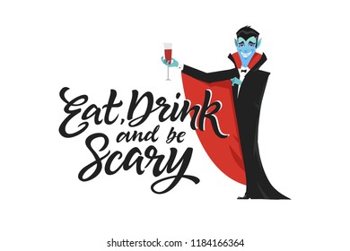 Eat, drink and be scary - modern vector poster