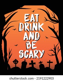 Eat drink and be scary vector design