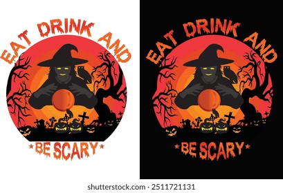 Eat Drink And Be Scary,Halloween t shirt design for Halloween day,Happy Halloween t shirt,Halloween Family Shirt