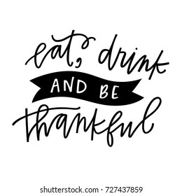 Eat, drink & be thankful