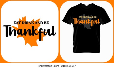 
Eat drink and be thankful. Autumn season hand  written phrase. Colorful fall season hand drawn slogan. Autumn theme lettering vector phrases. Scrapbooking elements for harvest party.