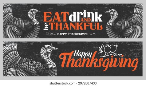 "Eat, drink and be thankful. Happy Thanksgiving" - thanksgiving invitation banner design. Vector illustration of wild turkey in engraving technique with lettering on grunge background.