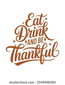 Iss etwas und sei dankbar. Happy Thanksgiving Day süße Zitat Lettering T-Shirt und Illustration Design.