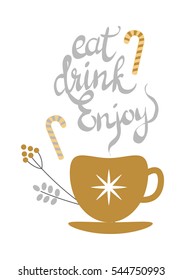 Eat drink enjoy banner with golden xmas decorated tea or coffee cup with hot drink inside and branch with round fetuses near. Vector illustration of traditional things to warm up in cartoon style