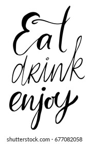 Eat, drink, enjoy.Hand lettering and custom typography 