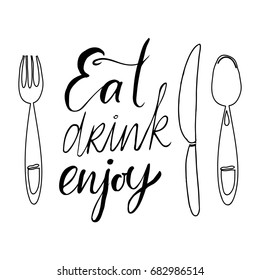 Eat, drink, enjoy.Hand lettering and custom typography 