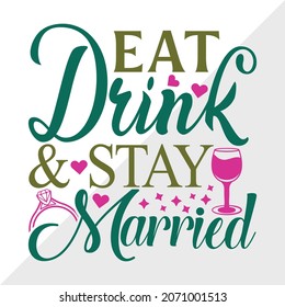 Eat Drink And Stay Married Printable Vector Illustration