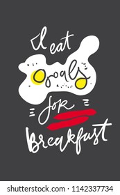 I eat goals on breakfast. Hand lettering. Motivation quote
