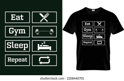 'Eat Gym Sleep Repeat' Gym T Shirt Design