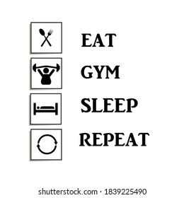 Eat, gym,sleep ,repeat .Vector illustration on white background. Fitness motivation,sport,workout,healty life. 10eps