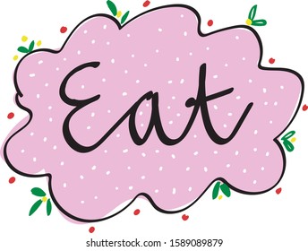 Eat Handwriting Style Lettering Quotes