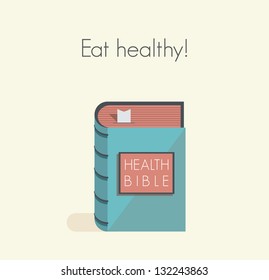 Eat healthy! Health bible with healthy lifestyle commandments and rules.
