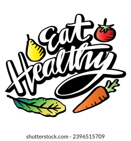 Eat healthy lettering with fruits and vegetables. Vector hand drawn illustration.