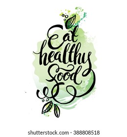 Eat healthy - motivational poster or banner with hand-lettering phrase eat healthy on green background with trendy linear icons - vector illustration. Lettering with watercolor elements.