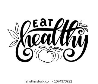 Eat healthy.Inspirational quote.Hand drawn illustration with hand lettering. 