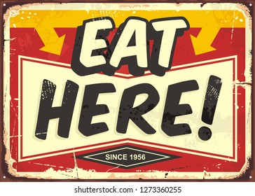 Eat here vintage restaurant tin sign. Promotional ad sign board for food and drink diner. Retro vector illustration.