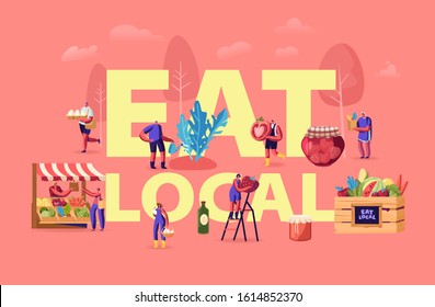 Eat Local Concept. Tiny Characters Buy Fresh Healthy Tasty and Organic Seasonal Food without Exporting. Traditional Environment Groceries Poster Banner Flyer Brochure. Cartoon Flat Vector Illustration