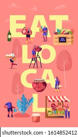 Eat Local Concept. Tiny Characters Buy Fresh Healthy Tasty and Organic Seasonal Food without Exporting. Traditional Environment Groceries Poster Banner Flyer Brochure. Cartoon Flat Vector Illustration