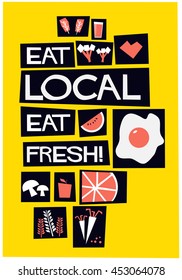 Eat local, eat fresh! (Flat Style Vector Illustration Poster Design)