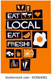 Eat local, eat fresh! (Flat Style Vector Illustration Poster Design)