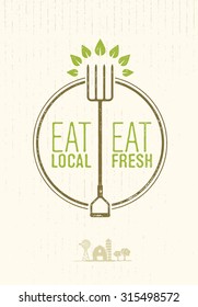 Eat Local, Eat Fresh Healthy Food Eco Farm Vector Concept On Rusty Background. Pitchfork With Leaves Sign.