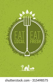 Eat Local, Eat Fresh Healthy Food Eco Farm Vector Concept On Rusty Background. Pitchfork With Leaves Sign.