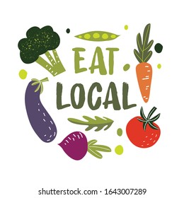 Eat local lettering vegetables and greens. Farmers market concept illustration with fresh vegetables isolated on the white background. Farmer, organic, natural, vegan. - Vector