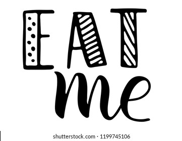 Eat Me Images, Stock Photos & Vectors | Shutterstock