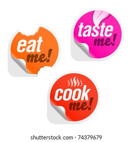 Eat me, taste me and cook me stickers. Vector.