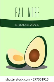 Eat More Avocados Poster