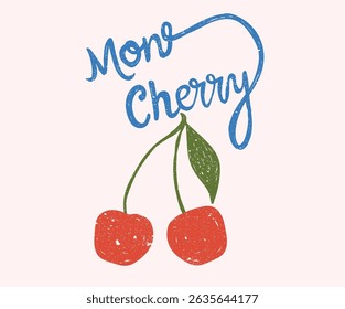 Eat more cherry. Sweet cherry artwork. Cherry fruit print. Nature fruit club print design. Organic food artwork for for t-shirt. Start fresh day.