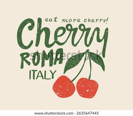 Eat more cherry. Sweet cherry artwork. Cherry fruit print. Nature fruit club print design.