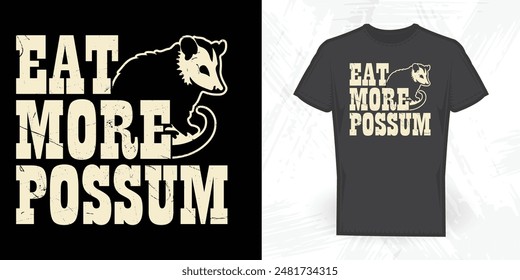 Eat More Possum Funny Vintage T-shirt Design