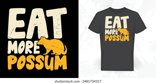 Eat More Possum Funny Vintage T-shirt Design