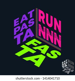 Eat pasta run fasta t-shirt print. Minimal design for t shirts applique, trendy slogan, badge, label clothing, jeans, and casual wear. Vector illustration.