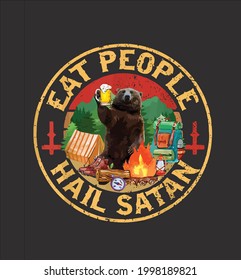 Eat People Hail Satan Camping Vector Illustration Design For Use In Designing And Printing