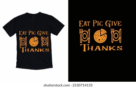 	Eat pie, give thanks T shirt Design