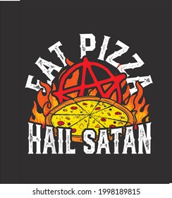 Eat Pizza Hail Satan Vector Illustration Design For Use In Designing And Printing