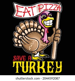 Eat Pizza Save A Turkey T Shirt Design