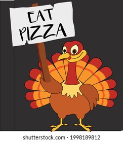 Eat pizza turkey shirt vegan thanksgiving for men women Vector illustration design for use in designing and printing