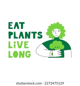 Eat plants live long. Woman holds broccoli. Vegan and plant-based healthy diet concept. Sustainable, cruelty-free, climate-friendly, meatless and dairy-free food. Meat and animal protein replacement.