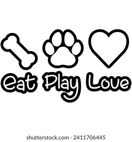 eat play love black vector graphic design and cut file