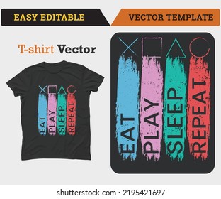 Eat play sleep repeat. Gamer t-shirt design.