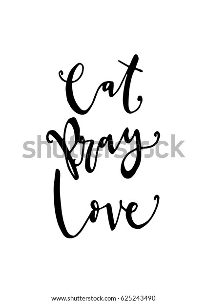 Eat Pray Love Modern Calligraphy Hand Stock Vector Royalty Free