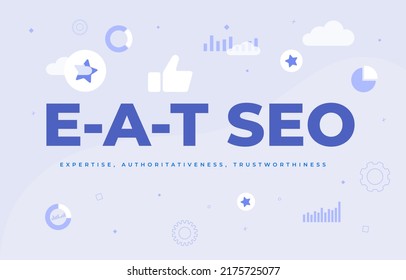 E-A-T SEO - Expertise, Authoritativeness, Trustworthiness concept for improve website ranking score. Vector illustration in flat design.