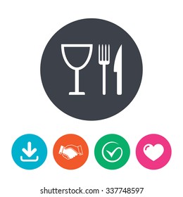 Eat sign icon. Cutlery symbol. Knife, fork and wineglass. Download arrow, handshake, tick and heart. Flat circle buttons.