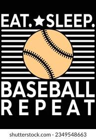 Eat sleep baseball repeat vector art design, eps file. design file for t-shirt. SVG, EPS cuttable design file