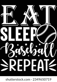 Eat sleep baseball repeat vector art design, eps file. design file for t-shirt. SVG, EPS cuttable design file